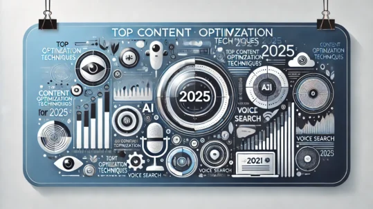 Top Content Optimization Techniques for 2025